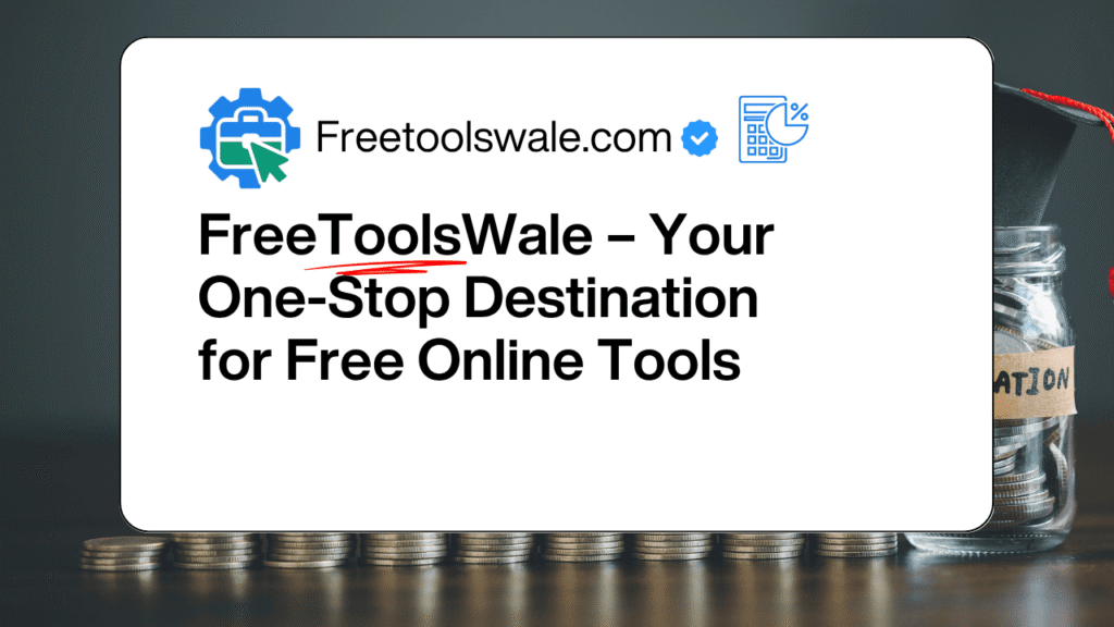 Tools available on FreeToolsWale like calculators, generators, and converters