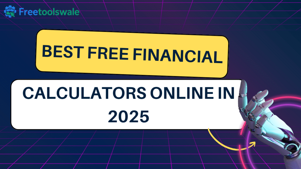 Best Free Financial Calculators