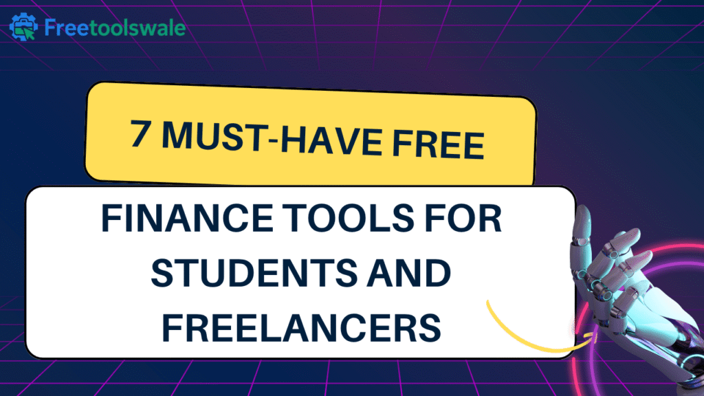 Free Finance Tools for Students and Freelancers